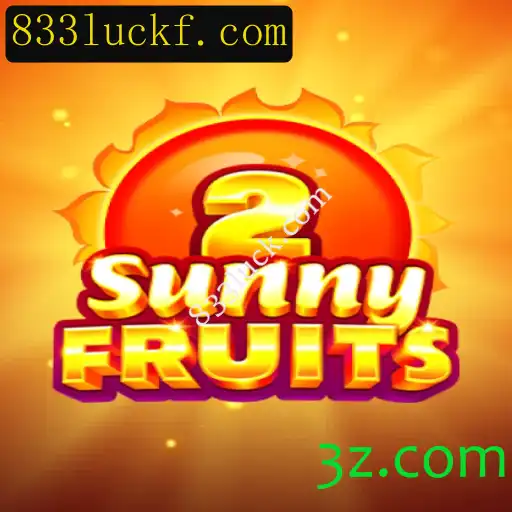 Explorando o Entusiasmante Mundo de SunnyFruits2 em 833luck.com